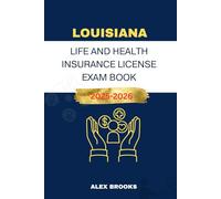 LOUISIANA LIFE AND HEALTH INSURANCE LICENSE EXAM BOOK: Strategies and Practice for acing your Insurance License (Mastering Life and Health Insurance)