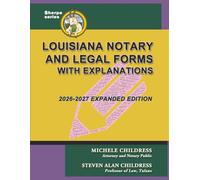 Louisiana Notary and Legal Forms with Explanations: Expanded 2026-2027 Edition