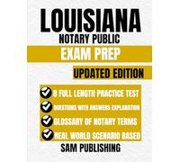 LOUISIANA NOTARY PUBLIC EXAM PREP: Essential Study Tools, Practice Questions, and Legal Insights