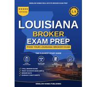 Louisiana Real Estate Broker Exam Prep: The Step-by-Step Study Guide to Pass Your Louisiana Broker Exam on the First Try, With Practice Tests, Broker ... (Winslow Homes Real Estate Broker Exam Prep)