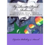 LOUISIANA REAL ESTATE HOME SCHOOLING WORKBOOK: EDZIUKATE PUBLISHENG & ARTWORK: Volume 2