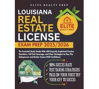 LOUISIANA REAL ESTATE LICENSE EXAM PREP 2025/2026: The Essential Study Guide With 400 Expertly Explained Practice Questions, Full Test Coverage, and ... With Confidence (Real Estate Exams Made Easy)