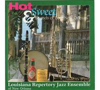 Louisiana Repertory Jazz Ensemble - Hot & Sweet Sounds of Lost New Orleans