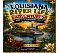 Louisiana River Life Adventures: Word Search, Coloring, Mazes, Puzzles. Games Ages 8-12