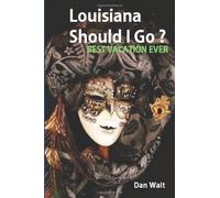Louisiana! Should I Go