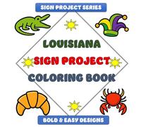 Louisiana Sign Project Coloring Book: Bold & Easy Designs