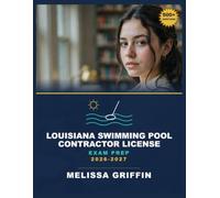 Louisiana Swimming Pool Contractor License Exam Prep 2026-2027
