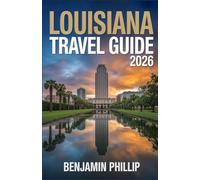 LOUISIANA TRAVEL GUIDE 2026: Insider Tips, Must-See Attractions, Hidden Gems, Food & Festivals, and Smart Itineraries for an Unforgettable Trip (DISCOVERMORE GUIDE 2026)