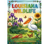 Louisiana Wildlife Garden: A Fun Coloring Book for Kids Ages 4-8 with 31 Big & Easy Louisiana Animals - Alligators, Pelicans, Crawfish, Deer, Hummingbirds & More