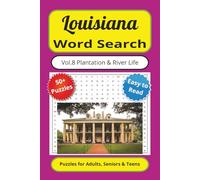 Louisiana Word Search Puzzle Book Vol. 8 Plantation & River Life: Word Search Puzzles with Easy-to-Read Print about Louisiana Plantation & River Life, ... Times (Louisiana Word Search Puzzle Books)