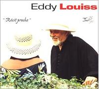 Louiss, Eddy - Recit Proche