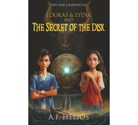 Loukas & Lydia and the Secret of the Disk (The Disk Chronicles)