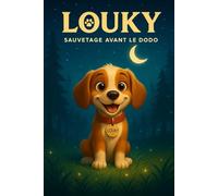 Louky - Sauvetage avant le dodo: Une histoire tendre pour aider les enfants à s’endormir paisiblement
