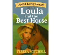 Loula and the Best Horse: (Loula Long Series Book 3)