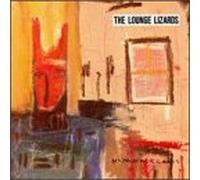Lounge Lizards, the - No Pain for Cakes