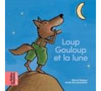 Loup Gouloup Et La Lune (ebook)