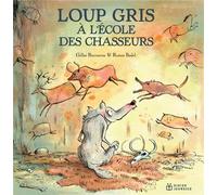 Loup gris à l'école des chasseurs | Gilles Bizouerne, Ronan Badel