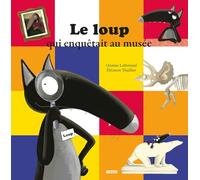 LE LOUP QUI ENQUÊTAIT AU MUSÉE (Mes p'tits albums)