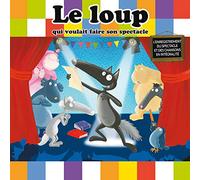 Loup - Le Loup Qui Voulait..