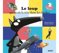 LOUP QUI AVAIT LA TETE DANS LES ETOILES (FRANCES)