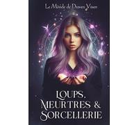 Loups, Meurtres & Sorcellerie (Le Monde de Draven Vixen - Partie 3)
