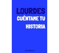 Lourdes, cuéntame tu historia: Un diario de recuerdos para Lourdes