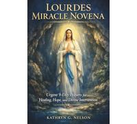 Lourdes Miracle Novena: Urgent 9-Day Prayers for Healing, Hope, and Divine Intervention