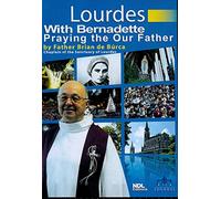Lourdes With Bernadette Praying the Our Father