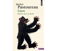 L'Ours: Histoire d'un roi déchu (Points Histoire)