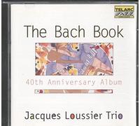 Loussier, Jacques -Trio- - The Bach Book: 40th Anniversary Album