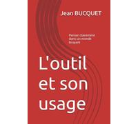 L'outil et son usage: Apprendre à penser sans chaînes