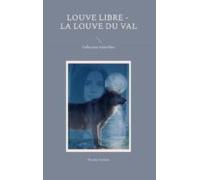 Louve Libre - La Louve Du Val (ebook)