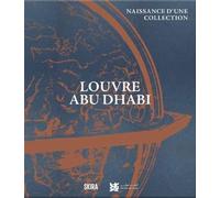 Louvre Abu Dhabi: La naissance d'une collection
