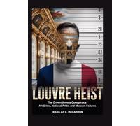 Louvre heist: The Crown Jewels Conspiracy: Art Crime, National Pride, and Museum Failures