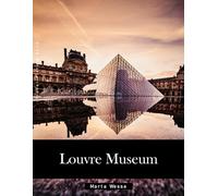 Louvre Museum: A Perfect Coffee Table Picture Book - Travel and Tourism lovers Gift