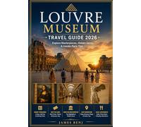 LOUVRE MUSEUM TRAVEL GUIDE 2026