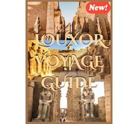 LOUXOR VOYAGE GUIDE 2026