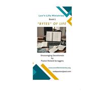Lov’n Life Ministries Devotional - B00K 1: Timeless truths in byte-sized devotions to brighten your day.