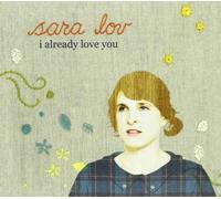 Lov Sara - I Already Love You