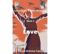 Love: 3 (Lives Apart. a Ww2 Chronicle)