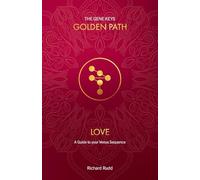Love: A Guide to your Venus Sequence (2) (The Gene Keys Golden Path)