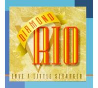 Love A Little Stronger by Diamond Rio (1994-05-03)