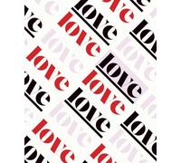 Love: A Notebook for the Word that matters most to you