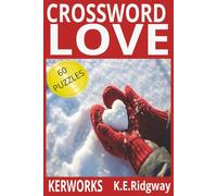 LOVE: A Romantic Collection of Fun and Heartwarming Crossword Puzzles Crossword Puzzles Inspired by Love, Romance, and Meaningful Moments A Lovely Mix ... Brain Games Filled with Sweet and Love.