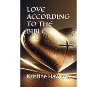 LOVE ACCORDING TO THE BIBLE