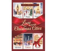 Love Across Christmas Cities: Six glamorous holiday love stories with fashion sparkle and heartfelt vows in a roman wedding