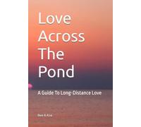 Love Across The Pond: A Guide To Long-Distance Love