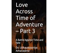 Love Across Time of Adventure - Part 3: A Battle Against Time and Fate