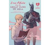 Love Advice from the Great Duke of Hell: Liebestipps vom Großherzog der Hölle 01: Dämonische Tipps für die Liebe
