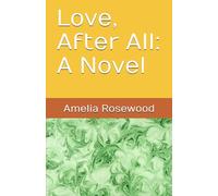 Love, After All: A Novel